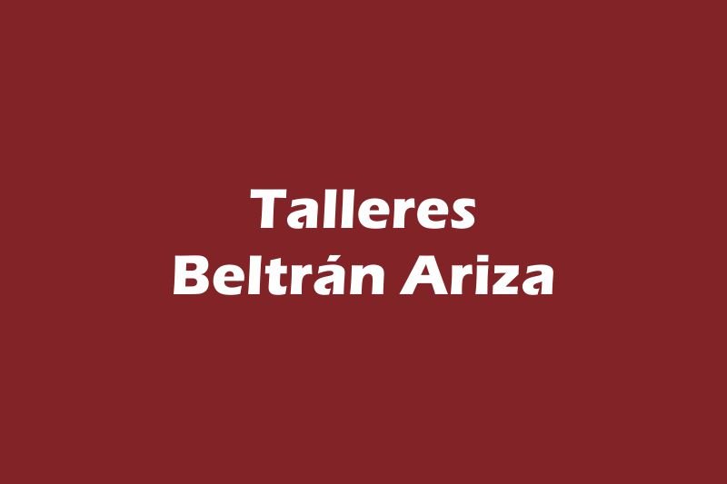 Talleres Beltrán Ariza